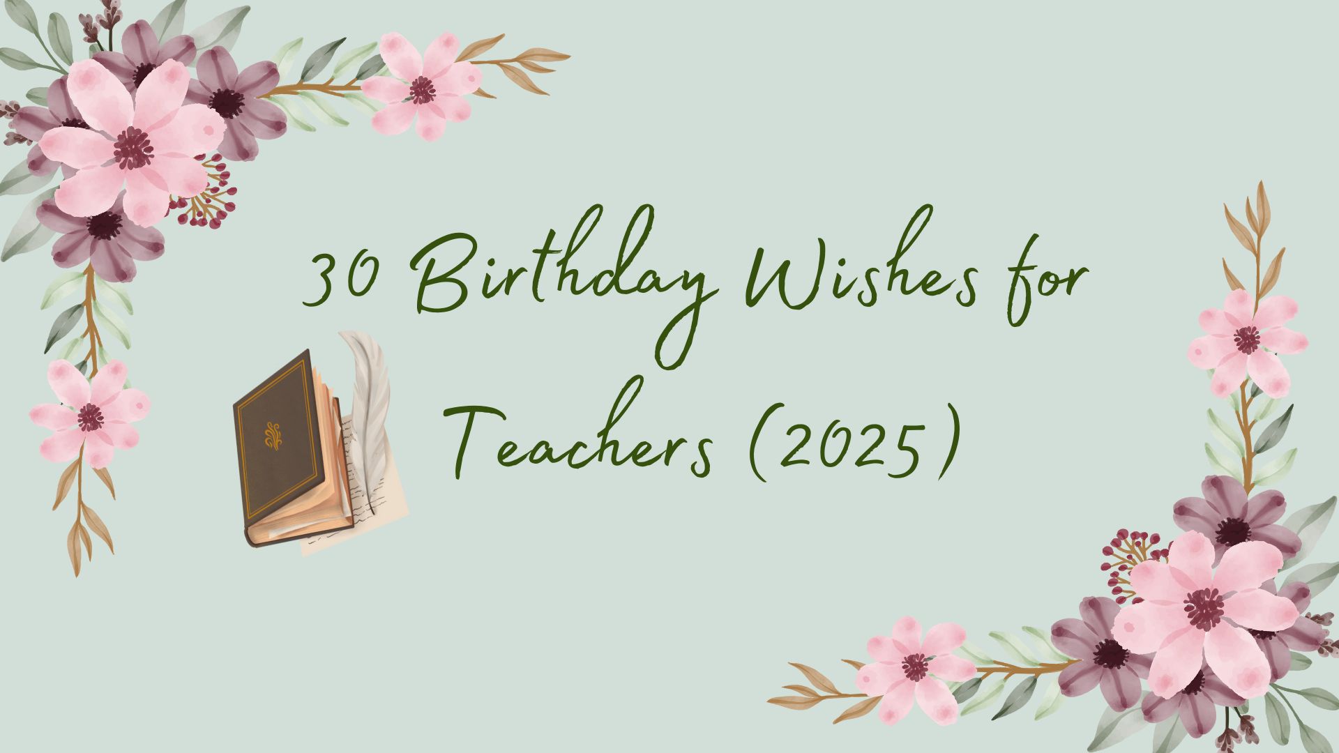 30 Birthday Wishes for Teachers (2025)